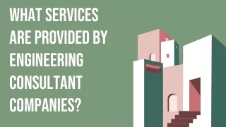 What Services are Provided by Engineering Consultant Companies_