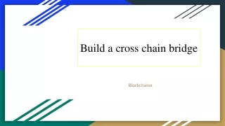 build a cross chain bridge