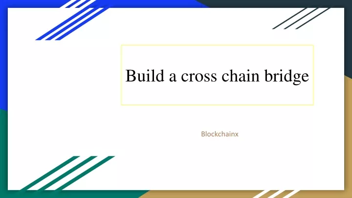 build a cross chain bridge