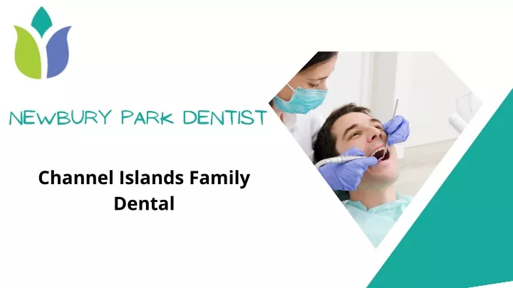 newbury park dentist channel islands family dental