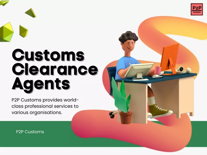 customs customs clearance clearance agents agents