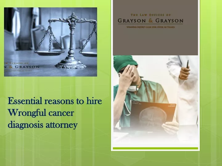 essential reasons to hire wrongful cancer diagnosis attorney