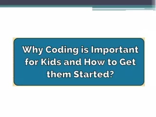 Why Coding is Important for Kids and How to Get them Started?