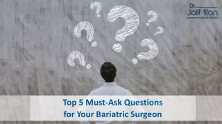 Must-Ask Questions for Your Bariatric Surgeon