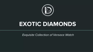 Best watch Versace at Exotic Diamonds