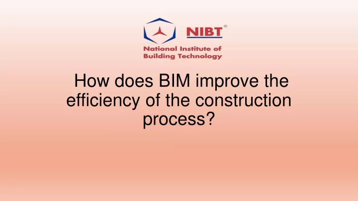 how does bim improve the efficiency