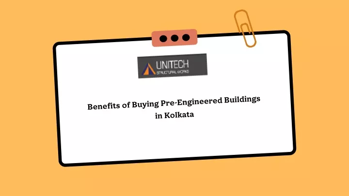 PPT - Benefits Of Buying Pre-Engineered Buildings In Kolkata PowerPoint ...