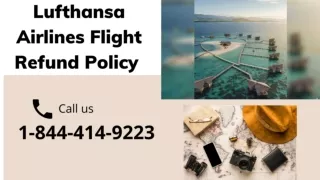 1-844-414-9223 Lufthansa Airlines Flight Refund Policy