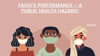fauci s performance a public health hazard