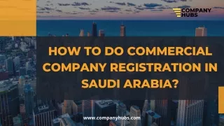 How To Do Commercial Company Registration in Saudi Arabia