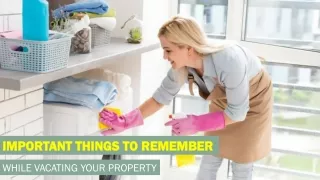 Important Things To Remember While Vacating Your Property
