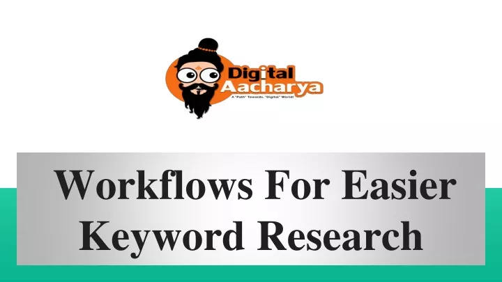 workflows for easier keyword research