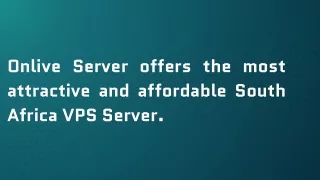Onlive Server offers the most attractive and affordable South Africa VPS Server