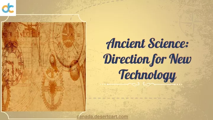 ancient science direction for new technology