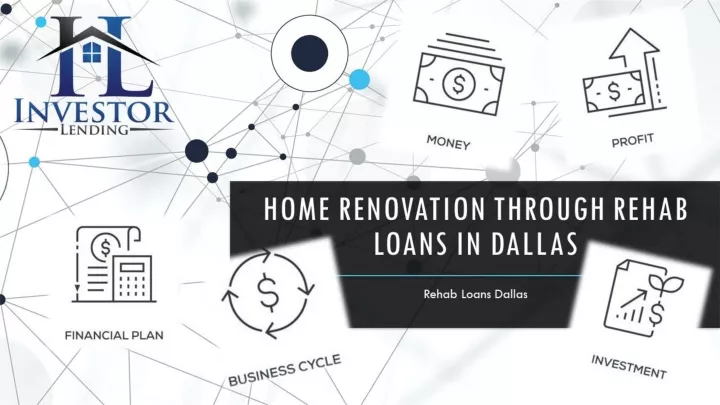 home renovation through rehab loans in dallas