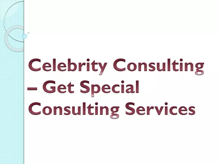 celebrity consulting get special consulting services