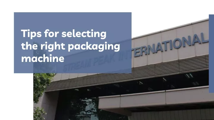 tips for selecting the right packaging machine