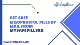 Get safe Misoprostol pills by mail from Mysafepillsrx