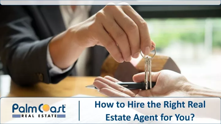 how to hire the right real estate agent for you