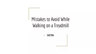 Mistakes to Avoid While Walking on a Treadmill