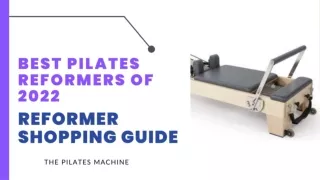 Best Pilates Reformers Of 2022 — Reformer Shopping Guide