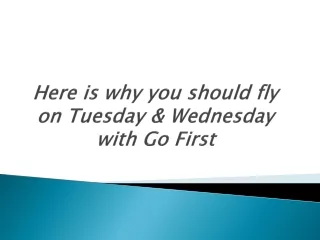 Here is why you should fly on Tuesday & Wednesday with Go First