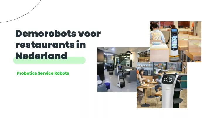 demorobots voor restaurants in nederland