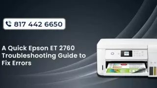 A Quick Epson ET 2760 Troubleshooting Guide to Fix Errors (817) 442-6650