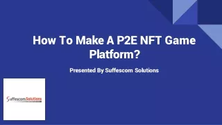 How To Make A P2E NFT Game Platform