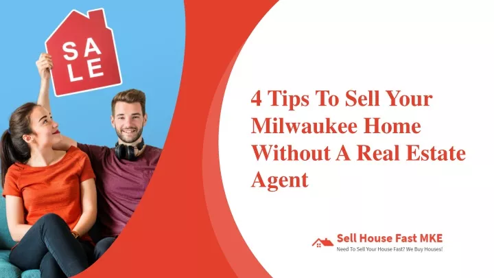 4 tips to sell your milwaukee home without a real