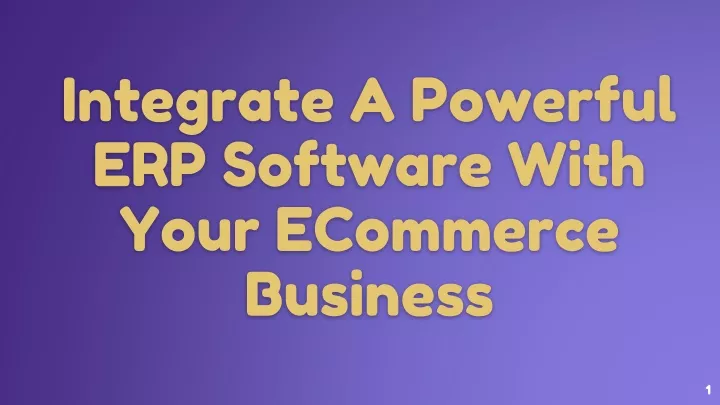 integrate a powerful erp software with your ecommerce business