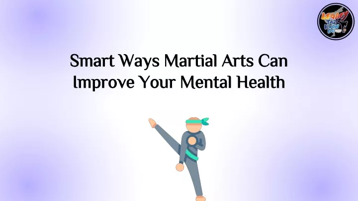 smart ways martial arts can improve your mental health