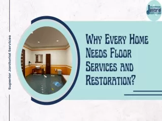 Why Every Home Needs Floor Services and Restoration