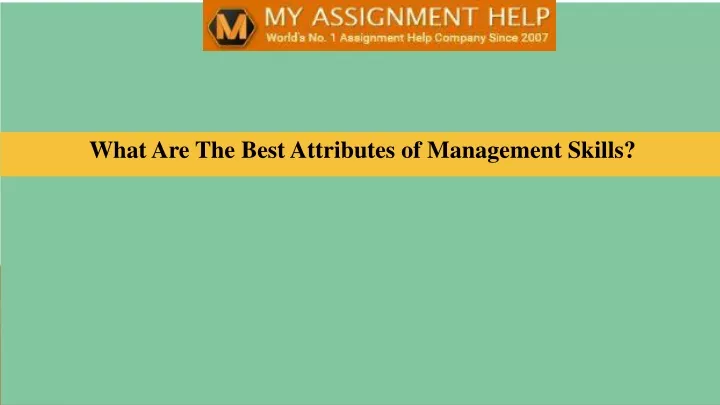 what are the best attributes of management skills