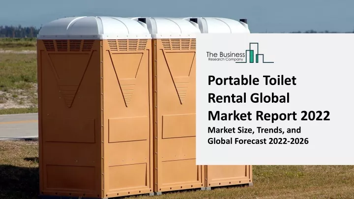portable toilet rental global market report 2022