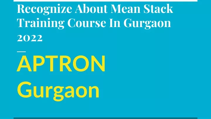 recognize about mean stack training course in gurgaon 2022