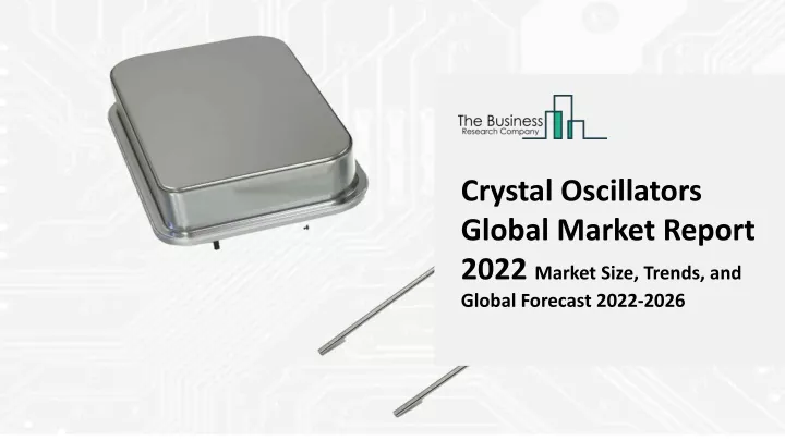 crystal oscillators global market report 2022