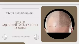 Why You Should Enroll In A Scalp Micropigmentation Course?