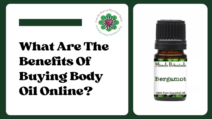 what are the benefits of buying body oil online