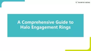 A Comprehensive Guide to Halo Engagement Rings