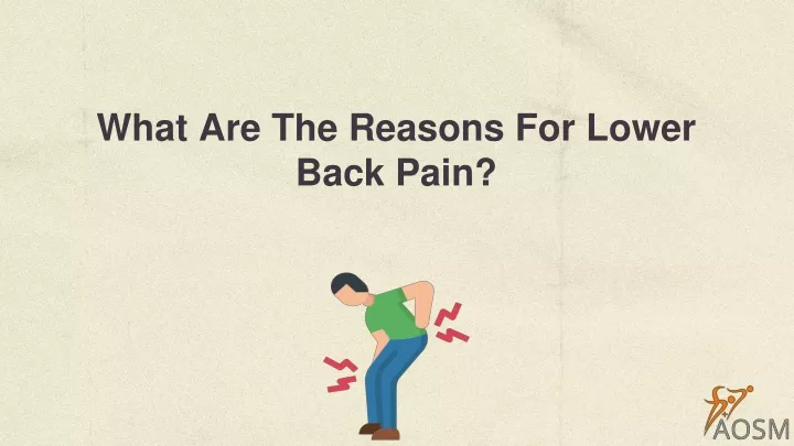 what are the reasons for lower back pain