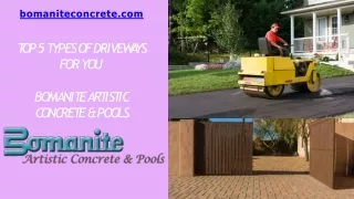 Top 5 Types of Driveways for you - Bomanite Artistic Concrete & Pools