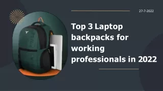 Top 3 Laptop backpacks for working professionals