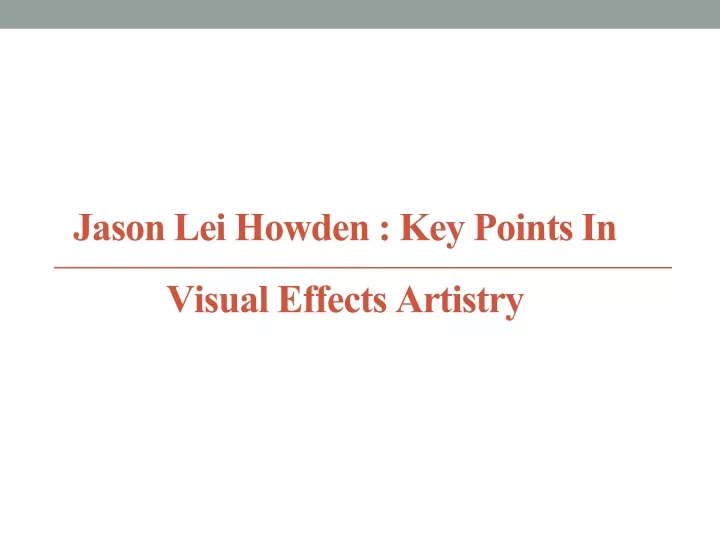 jason lei howden key points in visual effects artistry