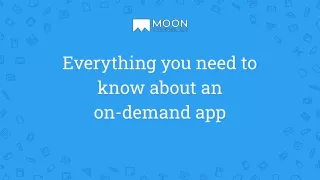 Everything you need to know about an on-demand app