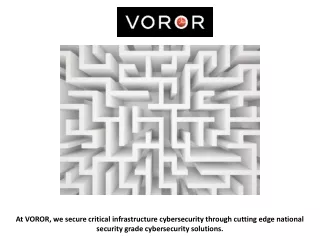 Critical Infrastructure Cybersecurity Solutions - VOROR