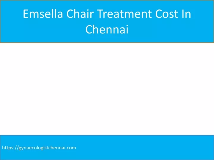 emsella chair treatment cost in chennai