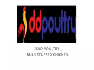 Bulk stuffed Chicken-D&D Poultry