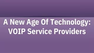 a new age of technology voip service providers