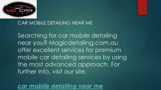 Car Mobile Detailing Near Me  Magicdetailing.com.au